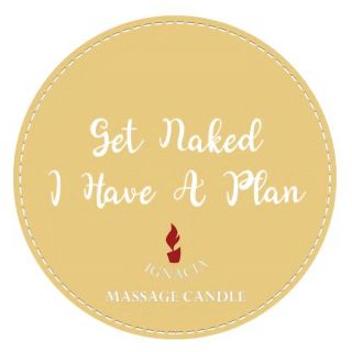 Get Naked, I Have A Plan - Candle