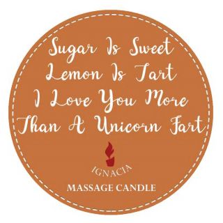 Sugar Is Sweet Lemon Is Tart I Love You More Than A Unicorn Fart - Candle